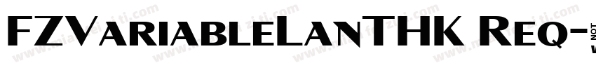 FZVariableLanTHK Req字体转换